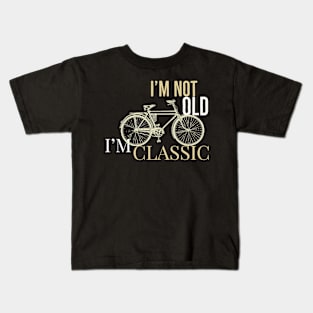 I'm not old i'm classic bike antique draw Kids T-Shirt